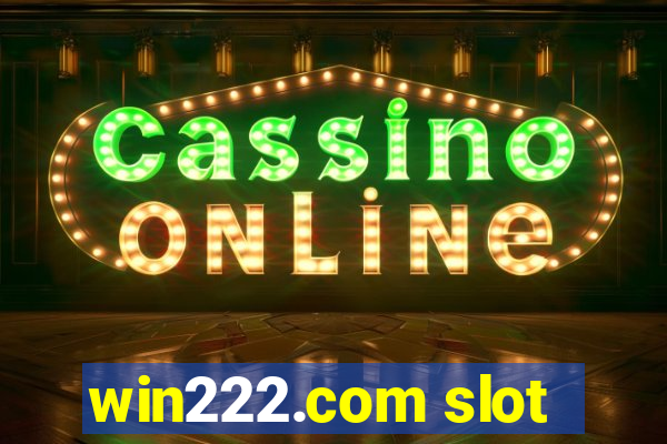 win222.com slot